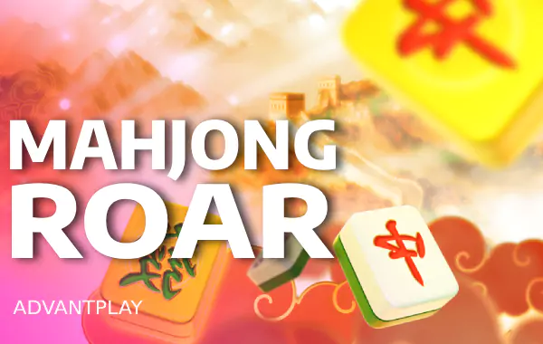 Mahjong Roar: Sensasi Slot Online Bernuansa Mahjong Klasik dari AdvantPlay